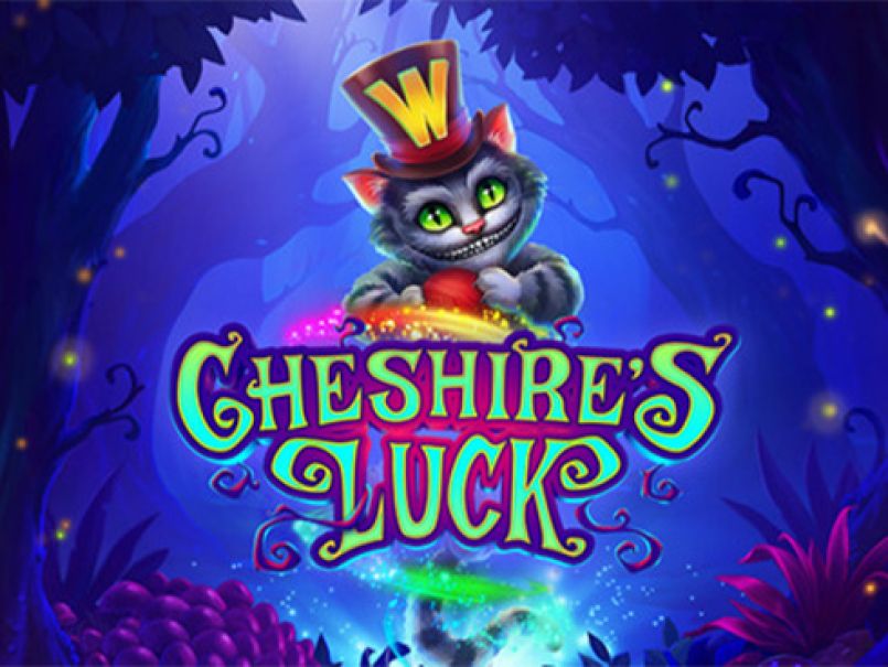 Cheshire's Luck