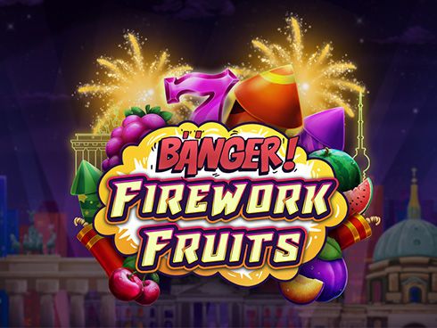 Banger! Firework Fruits