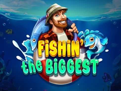 Fishin' The Biggest