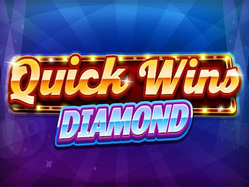 Quick Wins Diamonds