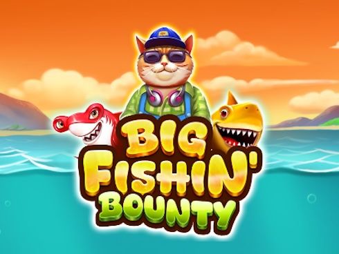 Big Fishin’ Bounty