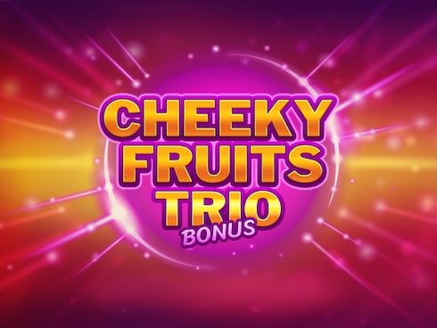 Cheeky Fruits Trio Bonus