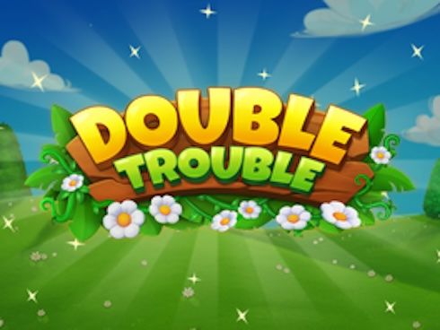 Double Trouble