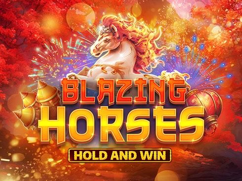 Blazing Horses Hold and Win
