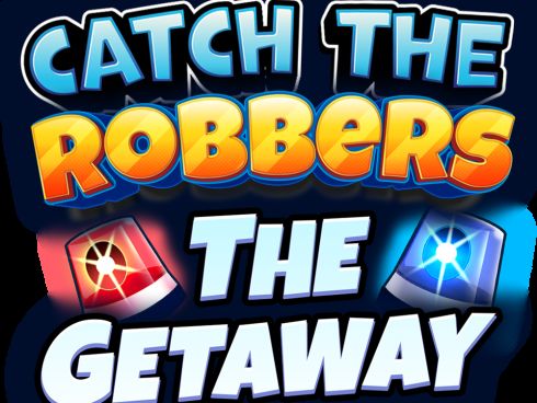 Catch the Robbers: The Getaway